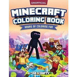 Minecraft's Coloring Book: Minecrafter's Coloring Activity Book: Hours of Coloring Fun (An Unofficial Minecraft Book) - *** imagine