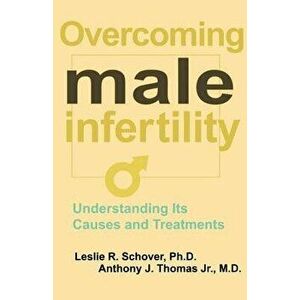 Overcoming Male Infertility, Paperback - Leslie R. Schover imagine