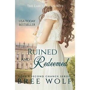 Ruined & Redeemed: The Earl's Fallen Wife, Paperback - Bree Wolf imagine