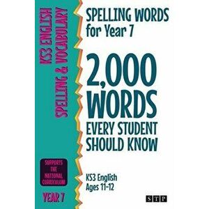 Spelling Words for Year 7: 2, 000 Words Every Student Should Know (KS3 English Ages 11-12), Paperback - *** imagine