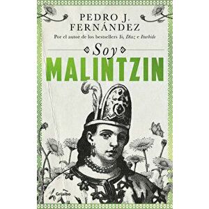 Soy Malintzin / I Am Malintzin, Paperback - Pedro J. Fernandez imagine