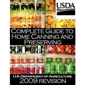 Complete Guide to Home Canning and Preserving (2009 Revision), Paperback - *** imagine