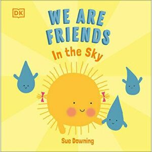 We Are Friends: In the Sky, Board book - Sue Downing imagine