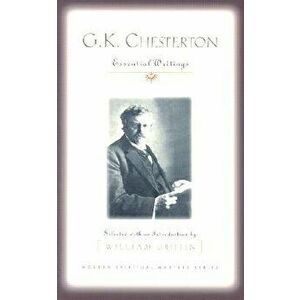 G.K. Chesterton: Essential Writings, Paperback - G. K. Chesterton imagine