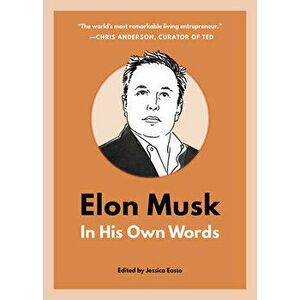 Elon Musk: In His Own Words, Paperback - Jessica Easto imagine