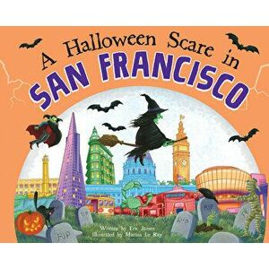 A Halloween Scare in San Francisco, Hardcover - Eric James imagine