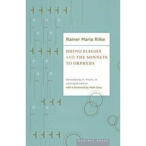 Duino Elegies and the Sonnets of Orpheus, Paperback - Rainer Maria Rilke imagine