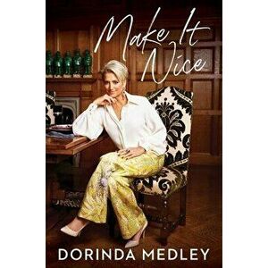Make It Nice, Hardcover - Dorinda Medley imagine