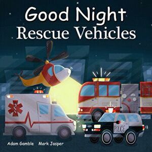 Good Night Rescue Vehicles, Board book - Adam Gamble imagine