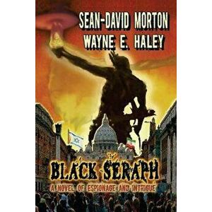 Black Seraph, Paperback - Sean David Morton imagine