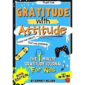 Gratitude With Attitude - The 1 Minute Gratitude Journal For Kids Ages 10-15: Prompted Daily Questions to Empower Young Kids Through Gratitude Activit imagine