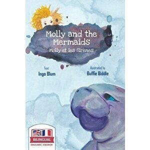 Molly and the Mermaids - Molly et les sirènes: Bilingual Children's Picture Book in English-Fre Bilingunch: al Children's Picture Book English-French: imagine