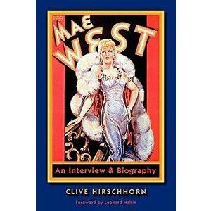 Mae West: An Interview & Biography, Paperback - Clive Hirschhorn imagine