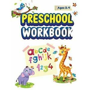 Preschool Workbook Ages 2-4: Preschool Learning Activities Tracing Activities for 2, 3 and 4 year olds Workbook for Preschoolers and Toddlers ages - A imagine