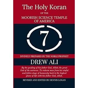 The Holy Koran Of The Moorish Science Temple Of America, Paperback - Dennis Logan imagine