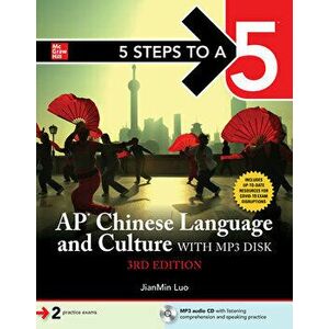 5 Steps to a 5: AP Chinese Language and Culture with MP3 Disk, Third Edition, Paperback - Jianmin Luo imagine