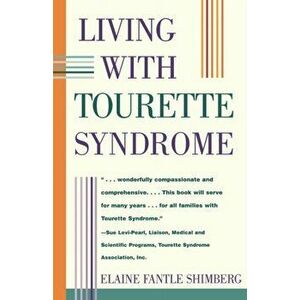 Living with Tourette Syndrome, Paperback - Elaine Shimberg imagine