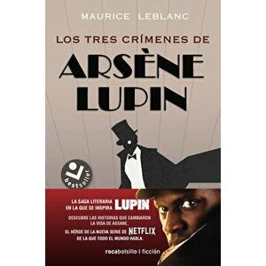 Los Tres Crimenes de Arsene Lupin, Paperback - Maurice LeBlanc imagine