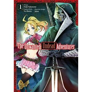 The Unwanted Undead Adventurer (Manga): Volume 1, Paperback - Yu Okano imagine