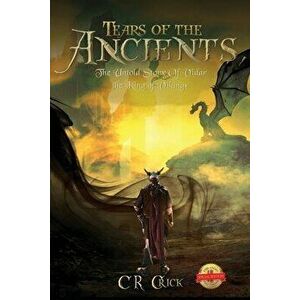 Tears of the Ancients: The Untold Story of Vidar, the True King of Vikings, Paperback - Calvin Crick imagine