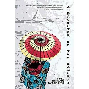 A Daughter of the Samurai (Warbler Classics), Paperback - Etsu Inagaki Sugimoto imagine