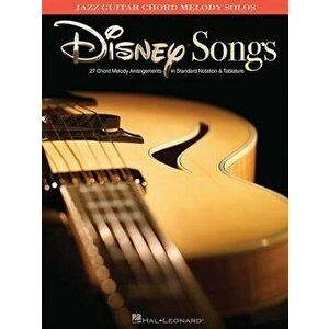 Disney Songs: Jazz Guitar Chord Melody Solos, Paperback - *** imagine
