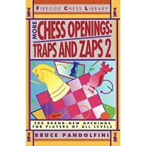 More Chess Openings: Traps and Zaps 2, Paperback - Bruce Pandolfini imagine
