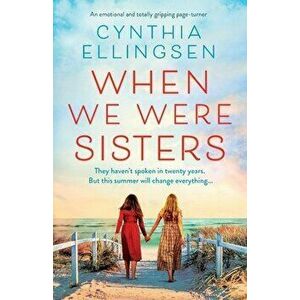 When We Were Sisters: An emotional and totally gripping page-turner, Paperback - Cynthia Ellingsen imagine