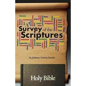 A Survey of the Scriptures, Paperback - Johnny Calvin Smith imagine