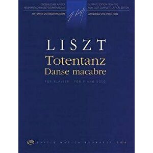 Totentanz - Danse Macabre: Piano Solo, Paperback - Franz Liszt imagine