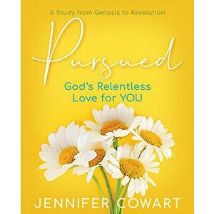 Pursued - Women's Bible Study Participant Workbook: Gods Relentless Love for You, Paperback - Jennifer Cowart imagine