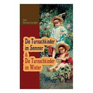Die Turnachkinder im Sommer & Die Turnachkinder im Winter: Klassiker der Kinder- und Jugendliteratur, Paperback - Ida Bindschedler imagine