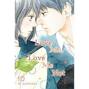 Love Me, Love Me Not, Vol. 10, 10, Paperback - Io Sakisaka imagine