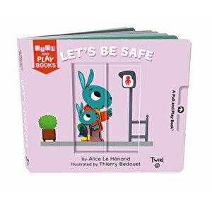 Pull and Play Books: Let's Be Safe, Board book - Alice Le Henand imagine