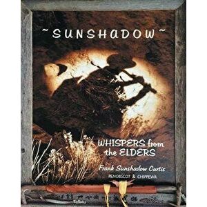 Sunshadow: Whispers from the Elders, Paperback - Frank S. Curtis imagine