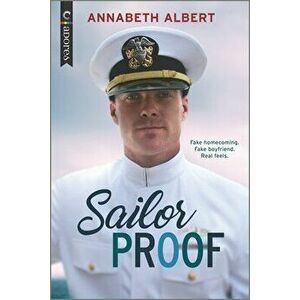 Sailor Proof: An LGBTQ Romance, Paperback - Annabeth Albert imagine