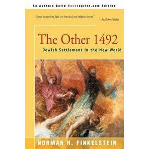The Other 1492: Jewish Settlement in the New World, Paperback - Norman H. Finkelstein imagine
