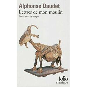 Lettres de Mon Moulin, Paperback - Alphonse Daudet imagine