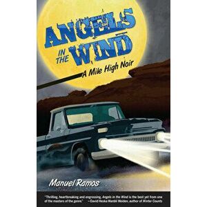 Angels in the Wind, Paperback - Manuel Ramos imagine