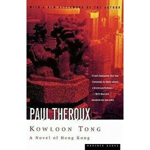Kowloon Tong: A Novel of Hong Kong, Paperback - Paul Theroux imagine