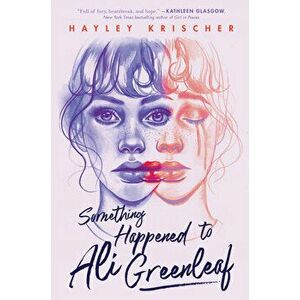 Something Happened to Ali Greenleaf, Paperback - Hayley Krischer imagine
