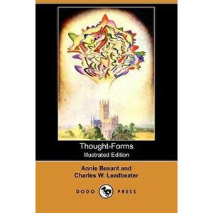 Thought-Forms (Illustrated Edition) (Dodo Press), Paperback - Annie Wood Besant imagine