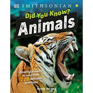 Did You Know? Animals: Amazing Answers to More Than 200 Awesome Questions!, Paperback - Derek Harvey imagine