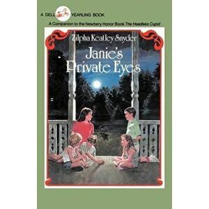 Janie's Private Eyes, Paperback - Zilpha Keatley Snyder imagine