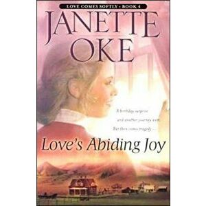 Love's Abiding Joy, Paperback - Janette Oke imagine
