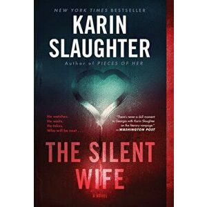 The Silent Wife, Paperback - Karin Slaughter imagine