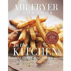 Air Fryer Cookbook, Paperback - Allison Waggoner imagine