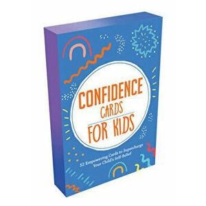 Confidence Cards for Kids: 52 Empowering Cards to Supercharge Your Child's Self-Belief, Other - *** imagine