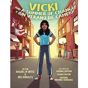 Vicki and A Summer of Change! ¡Vicki y un verano de cambio!, Paperback - *** imagine