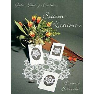 Occi-Tatting-Frivolite: Spitzen-Kreationen, Paperback - Susanne Schwenke imagine